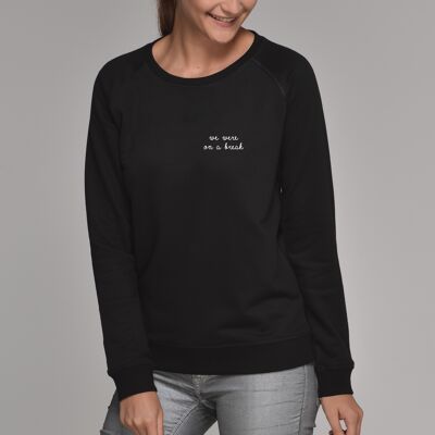 Sweatshirt "We were on a break" - Damen - Farbe Schwarz