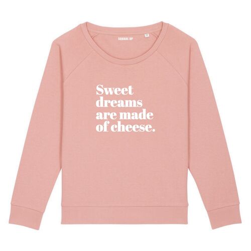 Sweat "Sweet dreams are made of cheese" - Femme |Square Up- Couleur Rose canyon