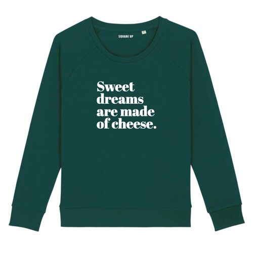 Sweat "Sweet dreams are made of cheese" - Femme |Square Up- Couleur Vert Bouteille