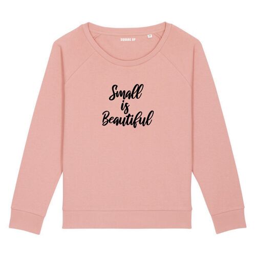 Sweat "Small is beautiful" - Femme - Couleur Rose canyon