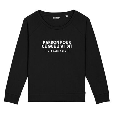 Sweatshirt "Pardon for what I said I was hungry" - Woman - Color Black