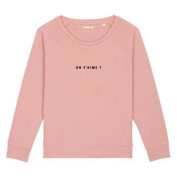 Sweat "On s'aime ?" - Femme - Couleur Rose canyon