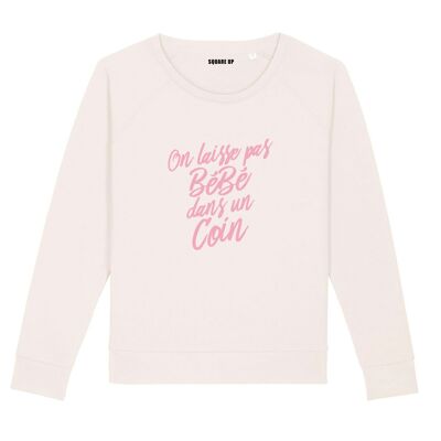 Sweatshirt "We don't leave baby in a corner" - Woman - Color Cream