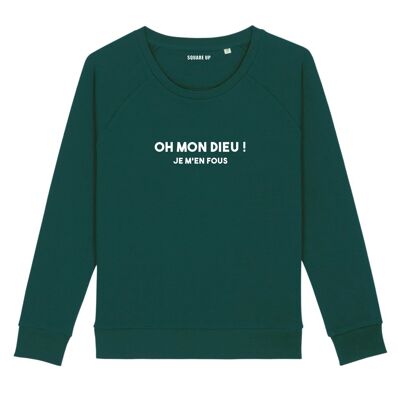 Sweatshirt "Oh my God! I don't care" - Woman - Color Bottle Green