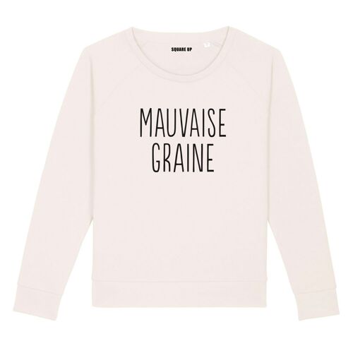 Sweat "Mauvaise graine" - Femme - Couleur Creme