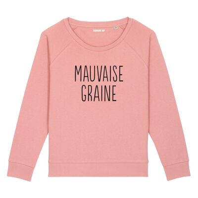 Sweat "Mauvaise graine" - Femme - Couleur Rose canyon