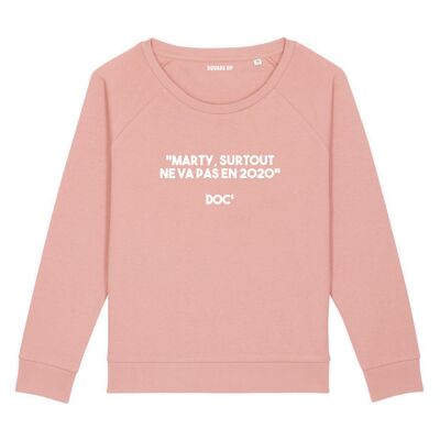 Sweatshirt "Marty, especially not going in 2020" - Woman - Color Canyon pink