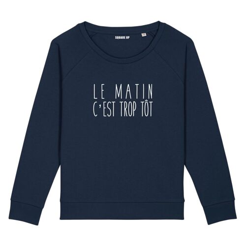 Sweat "Le matin c'est trop tôt" - Femme - Couleur Bleu Marine