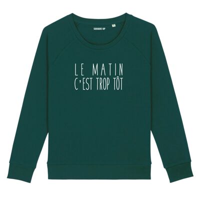 Sweatshirt "The morning is too early" - Women - Color Bottle Green