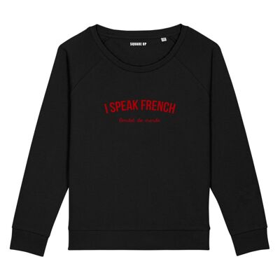 Sweat "I speak French (bordel de merde) - Femme - Couleur Noir