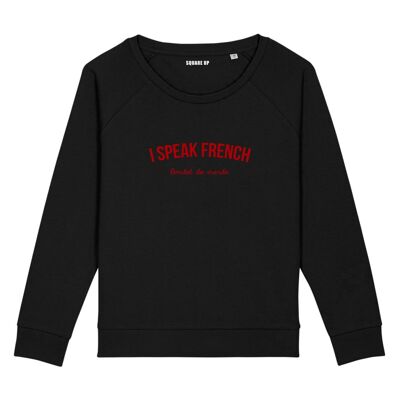 Sweatshirt "Ich spreche Französisch (Bordell der Scheiße) - Damen - Farbe Schwarz