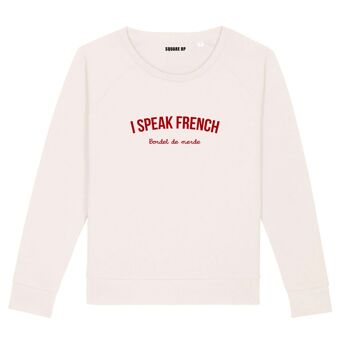 Sweat "I speak French (bordel de merde) - Femme - Couleur Creme