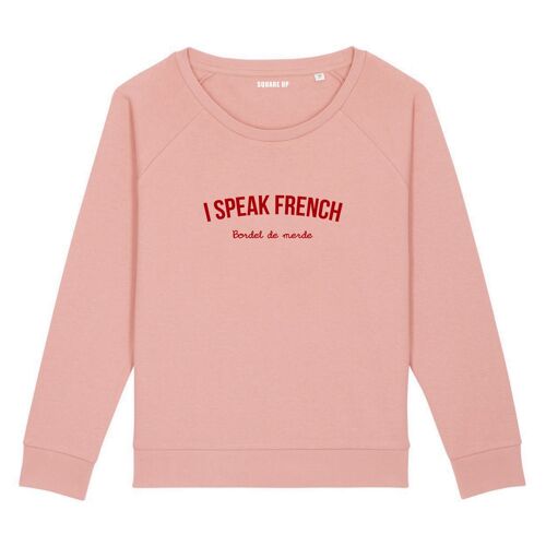 Sweat "I speak French (bordel de merde) - Femme - Couleur Rose canyon