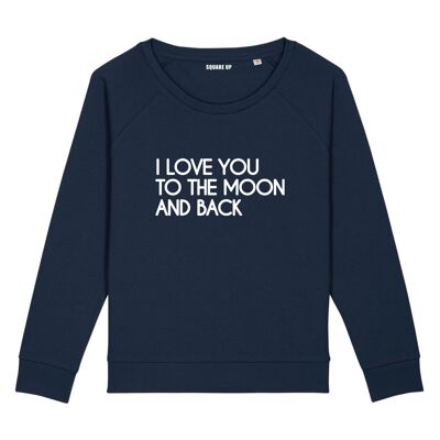 Felpa "Ti amo fino alla luna e ritorno" - Donna |Square Up- Colore Navy Blue