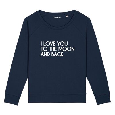 Sweatshirt "I love you to the moon and back" - Woman |Square Up- Color Navy Blue