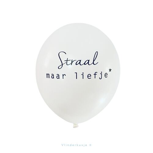 Ballon 'Straal maar liefje'