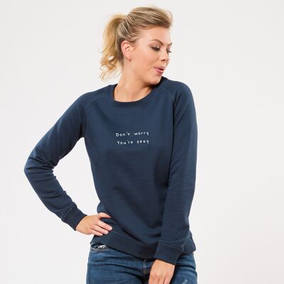 Sweat "Don't worry you're sexy" - Femme - Couleur Bleu Marine