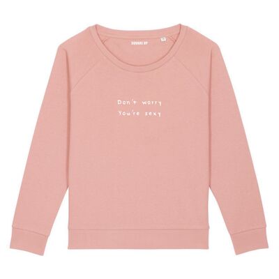 Sweatshirt "Don't worry you're sexy" - Damen - Farbe Canyon pink