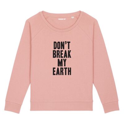 Sweatshirt "Don't break my earth" - Damen - Farbe Canyon pink