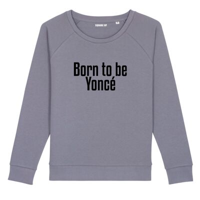 Sweatshirt "Born to be Yoncé" - Damen - Farbe Lavendel