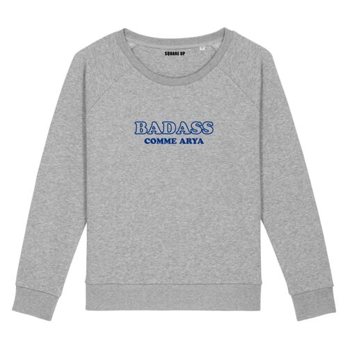 Sweat "Badass comme Arya" - Femme - Couleur Gris Chiné