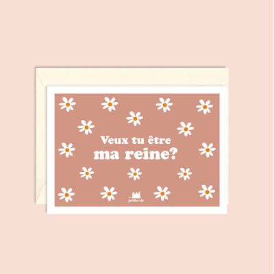 Greeting card - Will you be my queen