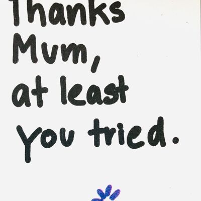 Card Mum, at least you tried