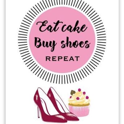 Eat cake buy shoes (SKU: 0723)
