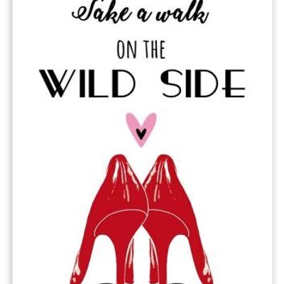 Take a walk on the wild Side (SKU: 0730)