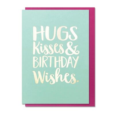 Greeting Card - Hugs, Kisses & Birthday Wishes