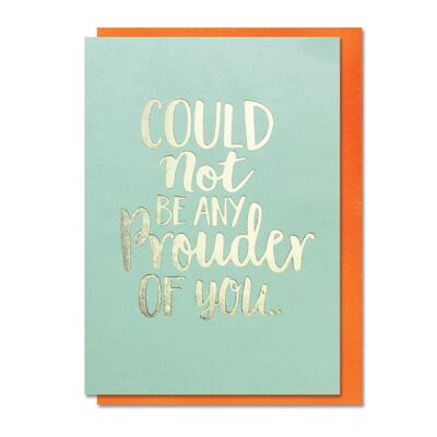 Greeting Card - Could Not Be Any Prouder of You