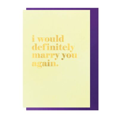 Greeting Card - Definitely Marry You Again