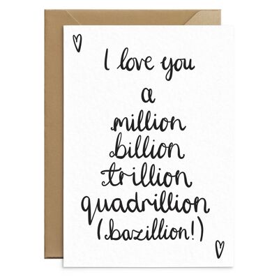 I Love You Bazillions Card
