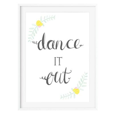 Dance It Out Print