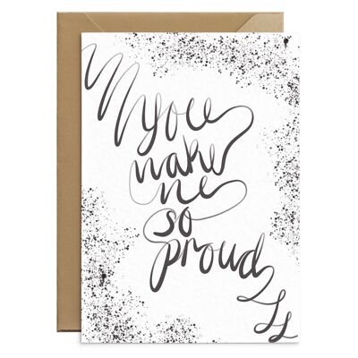 You Make Me So Proud Card