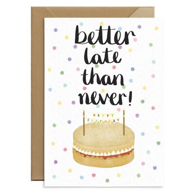 Funny Late Birthday Card
