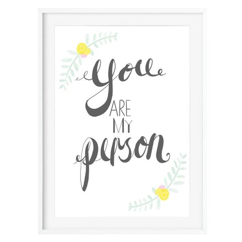 You Are My Person Art Print