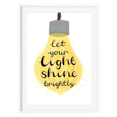 Let Your Light Shine Brightly Print
