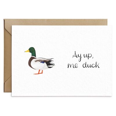 Ay Up Me Duck-Karte