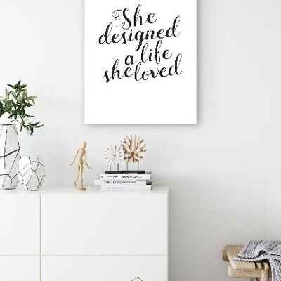 She Designed a Life She Loved - 20X30 - Poster