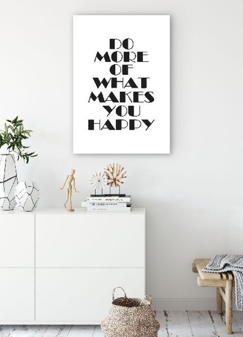 Do More Of What Makes You Happy - 50X70 - Canvas