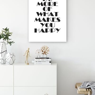Do More Of What Makes You Happy - 70X100 - Canvas