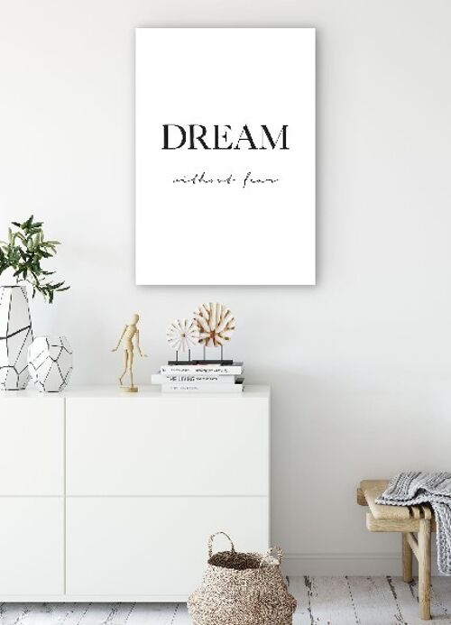 Dream Without Fear - 40X50 - Poster