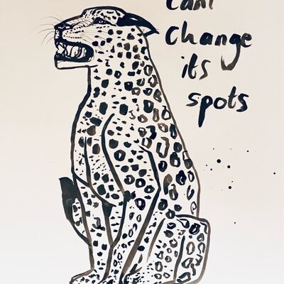 A Leopard Can’t Change It’s Spots Original