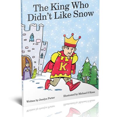 The King Who Didn’t Like Snow – Jocelyn Porter
