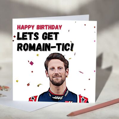 Romain Grosjean Lets Get Romantic F1 Card - Happy Birthday / SKU171