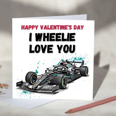I Wheelie Love You F1 Card - Mercedes - Happy Valentine's Day / SKU179