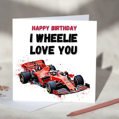 I Wheelie Love You F1 Card - Ferrari - Happy Valentine's Day / SKU203
