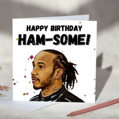 Lewis Hamilton Ham-some F1 Card - Happy Birthday / SKU387