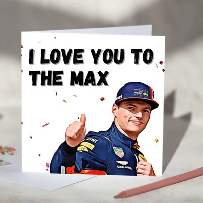 Max Verstappen I Love You to the Max F1 Card - Blank / SKU397